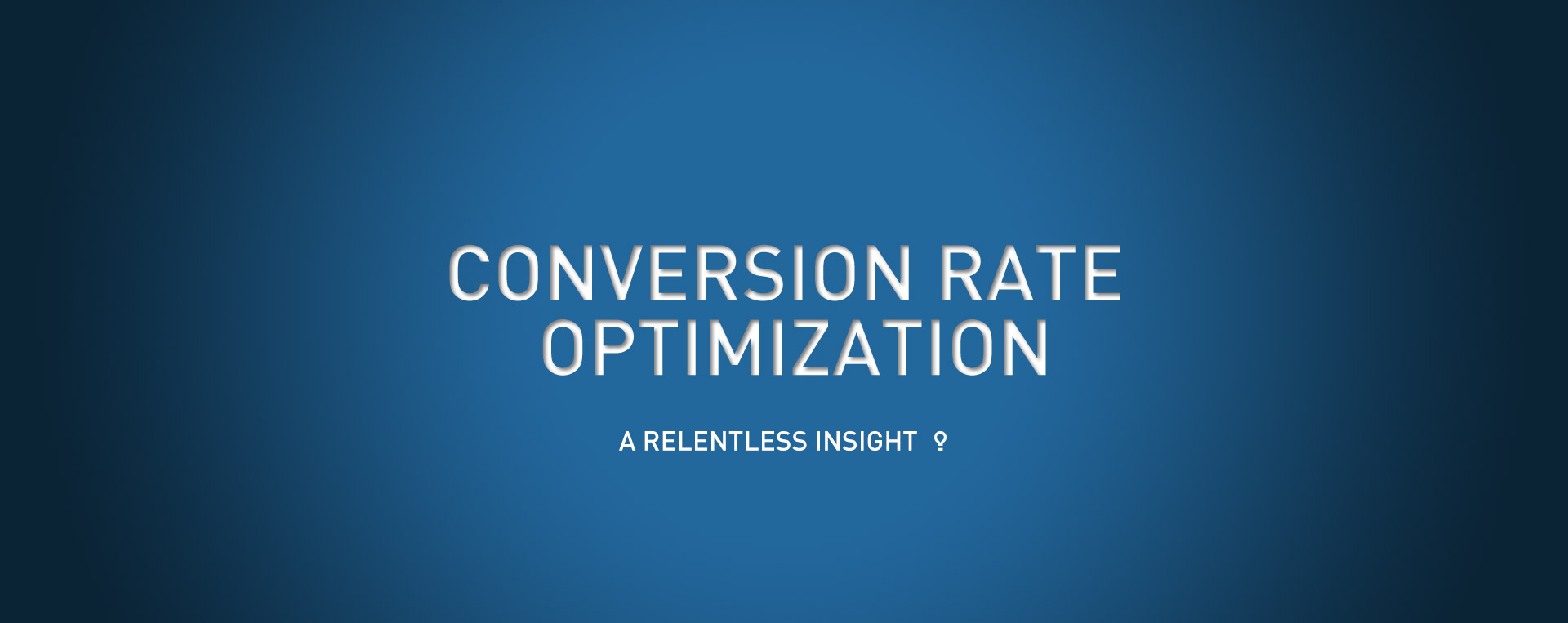 Conversion Rate Optimization | Insights | Relentless Technology